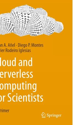 Cloud and Serverless Computing for Scientists