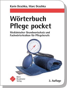 Wörterbuch Pflege pocket : Medizinischer Grundwortschatz und Fachwörterlexikon für Pflegeberufe