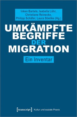 Umkämpfte Begriffe der Migration