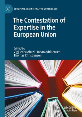 The Contestation of Expertise in the European Union