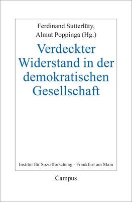 Verdeckter Widerstand in der demokratischen Gesellschaft