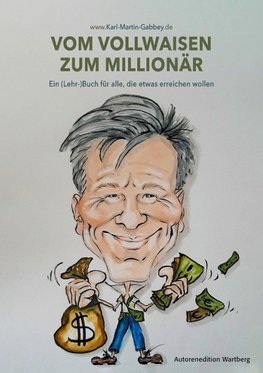 Vom Vollwaisen zum Millionär