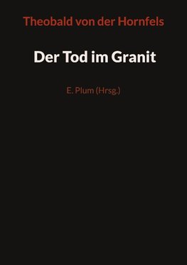 Der Tod im Granit