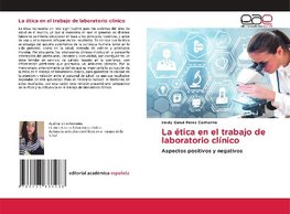 La ética en el trabajo de laboratorio clínico