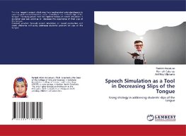 Speech Simulation as a Tool in Decreasing Slips of the Tongue