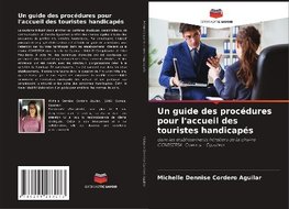 Un guide des procédures pour l'accueil des touristes handicapés