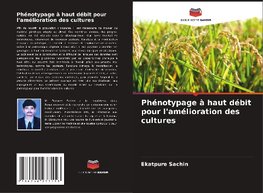 Phénotypage à haut débit pour l'amélioration des cultures