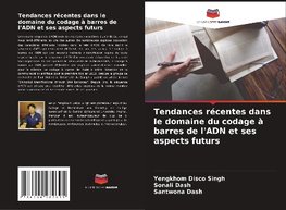 Tendances récentes dans le domaine du codage à barres de l'ADN et ses aspects futurs