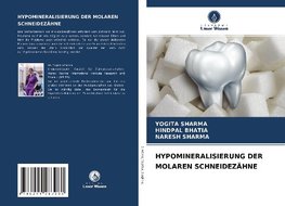 HYPOMINERALISIERUNG DER MOLAREN SCHNEIDEZÄHNE