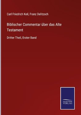 Biblischer Commentar über das Alte Testament