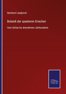 Botanik der spaeteren Griechen