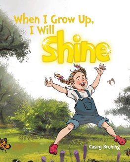 When I Grow Up, I Will Shine