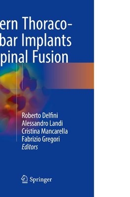 Modern Thoraco-Lumbar Implants for Spinal Fusion