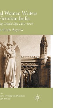 Imperial Women Writers in Victorian India