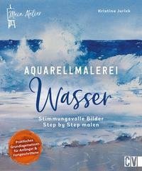 Mein Atelier Aquarellmalerei - Wasser