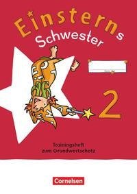 Einsterns Schwester - Sprache und Lesen 2. Schuljahr. Trainingsheft zum Grundwortschatz