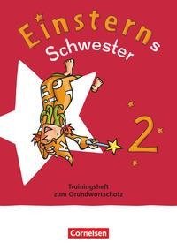 Einsterns Schwester - Sprache und Lesen 2. Schuljahr. Trainingsheft zum Grundwortschatz