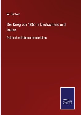 Der Krieg von 1866 in Deutschland und Italien