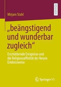 "beängstigend und wunderbar zugleich"