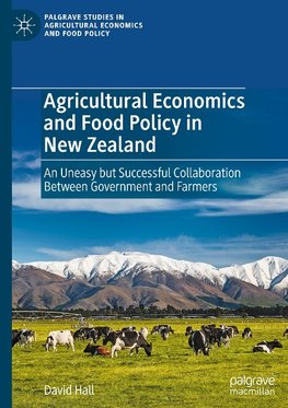 Agricultural Economics and Food Policy in New Zealand