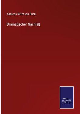 Dramatischer Nachlaß