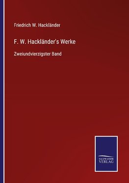 F. W. Hackländer's Werke