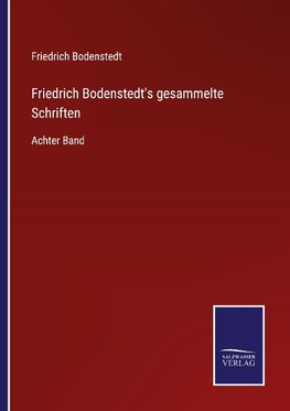 Friedrich Bodenstedt's gesammelte Schriften