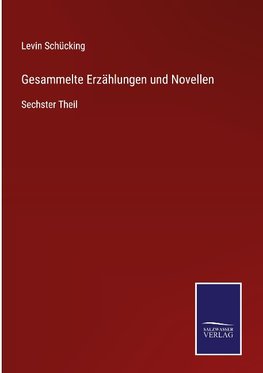 Gesammelte Erzählungen und Novellen