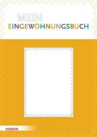 Eingewöhnung leicht gemacht: Mein Eingewöhnungsheft