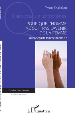 Pour que l'homme ne soit pas l'vaneir de la femme