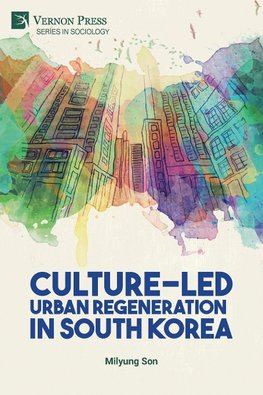 Culture-Led Urban Regeneration in South Korea