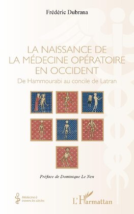 La naissance de la médecine opératoire en occident