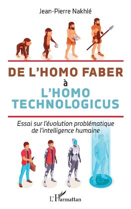 De l'homo faber à l'homo technologicus