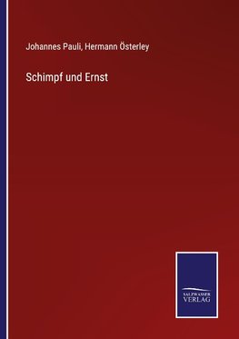 Schimpf und Ernst