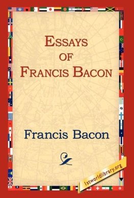 Essays of Francis Bacon