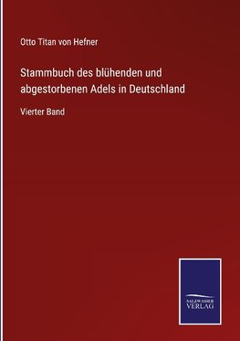 Stammbuch des blühenden und abgestorbenen Adels in Deutschland