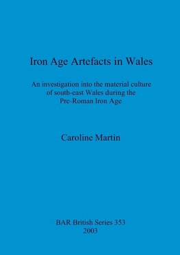 Iron Age Artefacts in Wales