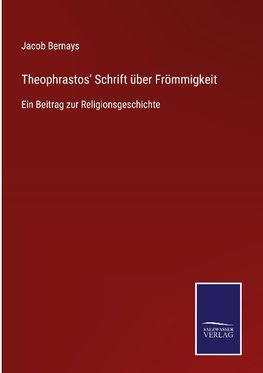 Theophrastos' Schrift über Frömmigkeit