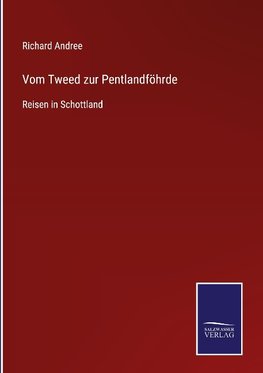 Vom Tweed zur Pentlandföhrde