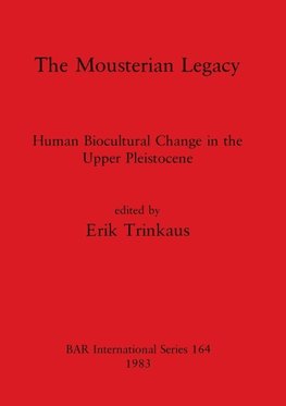 The Mousterian Legacy