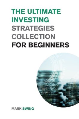 The Ultimate Investing Strategies Collection for Beginners