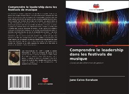 Comprendre le leadership dans les festivals de musique