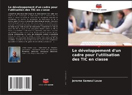 Le développement d'un cadre pour l'utilisation des TIC en classe