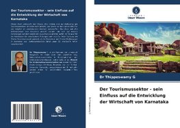 Der Tourismussektor - sein Einfluss auf die Entwicklung der Wirtschaft von Karnataka