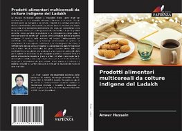 Prodotti alimentari multicereali da colture indigene del Ladakh