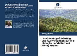 Landnutzungsänderung und Auswirkungen auf die biologische Vielfalt auf Bonny Island