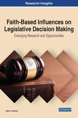 Faith-Based Influences on Legislative Decision Making