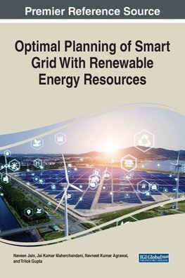 Optimal Planning of Smart Grid With Renewable Energy Resources