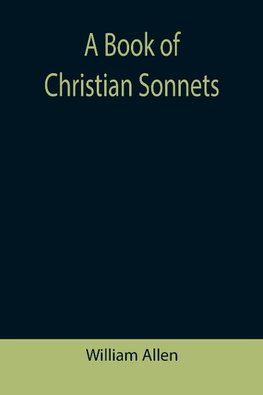 A Book of Christian Sonnets