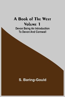 A Book of the West. Volume 1